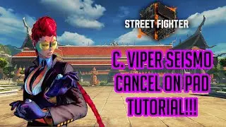 C Viper Seismo Cancel Tutorial for Pad Players (Street Fighter 6)