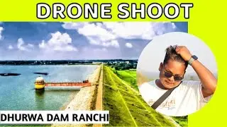 Drone shoot Dhurwa Dam Ranchi#Droneshoot #Dhurwa_Ranchi #Dhurwadam