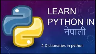 4.Python Tutorial | Dictionary in Python | Starting with Python |Nepal