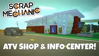ATV Shop & Information Center - Scrap Mechanic Town Gameplay - EP  195