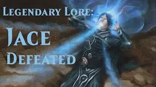LEGENDARY LORE: Jace&rsquo;s Defeat - Magic: The Gathering (Hour of Devastation)