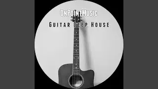 Guitar Deep House