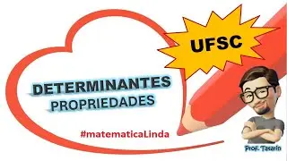 [UFSC] Uma matriz quadrada de ordem 𝑛 que satisfaz a propriedade - Matem&aacute;tica Linda - Prof. Tatarin