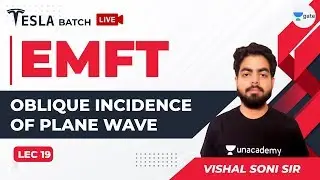 Electromagnetic Theory | Lec 19 | Oblique Incidence of Plane Wave | GATE ECE 2021 Exam