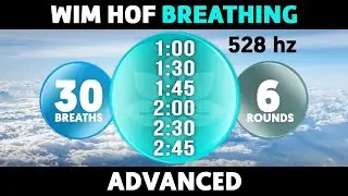 Advanced Wim Hof Guided Breathing | 6 Rounds - 30 Breaths | 528hz #SatoriFlow #WimHofBreathing