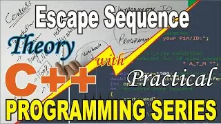 Escape Sequences in C++ Made Simple: Examples and Techniques ||Theory Vs Practical in Urdu/Hindi