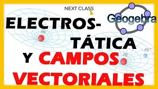 🧠Electrostática y Campos Vectoriales - Simulación en GeoGebra