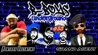 BBOYS UNDERGROUND #33 Guests Grand Agent & Kontrax Valentino