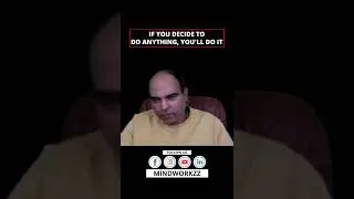 If You Decide To Do Anything, You'll Do It | Arun Sharma