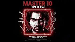 Master 10 (5) Final trigger short film