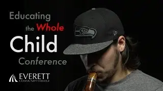 Educating the Whole Child Conference at Everett Community College