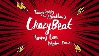 Thiago Dukky - Crazy Beat (feat. Alexa Marrie) (Tommy Love Babylon Remix)
