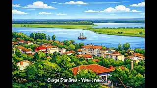Curge Dunărea manea 2 -Y@mil remix 