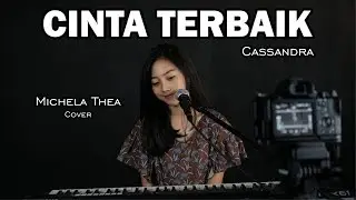 CINTA TERBAIK ( CASSANDRA ) - MICHELA THEA COVER