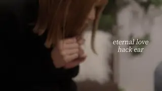 hack ear / eternal love（Music video）
