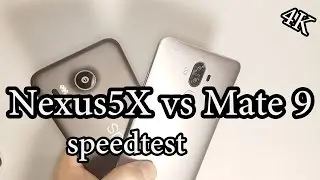 LG Nexus 5X vs Huawei Mate 9 Speedtest Android 7 Nougat 4K