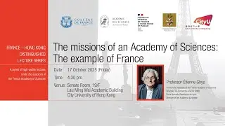France-Hong Kong DLS - The missions of an Academy of Sciences: The example of France