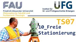 10 Freie Stationierung | TS07 | Tachymeter für Archäologen