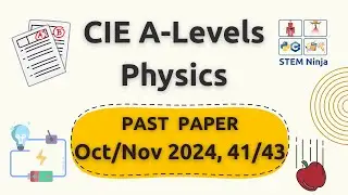 9702/41/43/O/N/24 - CIE A Levels Physics - Exam Walkthrough Oct/Nov 24 - Paper 41/43