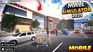 Mall Simulator 2025 MOBILE RELEASE 🥳 | Download Now 💥 Full Gameplay 🤩