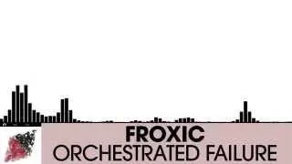 Froxic - Orchestrated Failure [Drum & Bass | Plasmapool]