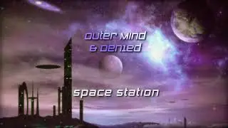 Outer Mind & Den1ed - Space Station [Hardstyle]