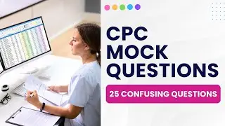 CPC Mock Questions - Medical Coding Practice Exam & Study Guide (25 Confusing Questions)