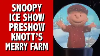 Snoopy Ice Show Preshow Knott's Merry Farm