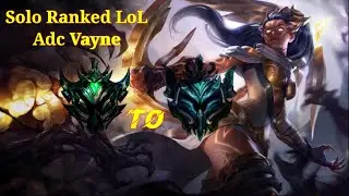 Solo Ranked LOL adc vayne montage