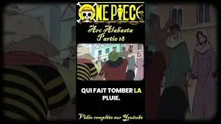 R&eacute;sum&eacute; ONE PIECE - Arc Alabasta - Part 18 #onepiece #anime #story #manga #resume