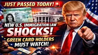 JUST PASSED TODAY 🚨New U S  Immigration Law SHOCKS Green Card Holders   Must Watch Now