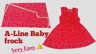 A-Line Baby frock Very Easy Cutting and stitching