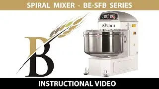 BEcom Spiral Mixer - BE-SFB-160 - Instructional Video