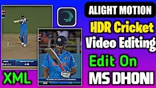 Alight Motion HDR Effect Cricket Video Editing on MS Dhoni | Baloch Editz