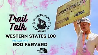 Rod Farvard / 2024 Western States 100 Pre-Race Interview