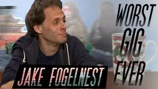 Jake Fogelnest - Worst Gig Ever: Episode 4