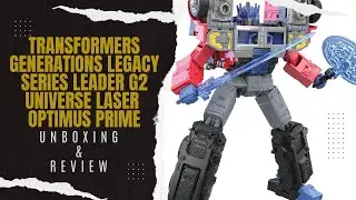 Transformers Generations Legacy Series Leader G2 Universe Laser Optimus Prime :Unboxing & Review