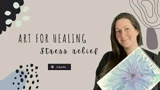 Art for Healing | Mindfulness Art Practice | Relax and re-connect through an easy art practice