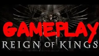 REIGN OF KINGS - Gameplay - Full release