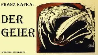 Franz Kafka: Der Geier | Hörbuch | Sprecher: Jan Lindner