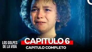 Los Golpes De La Vida Capítulos 6 (FINAL) (Doblado en Español)