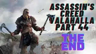 ASSASSIN'S CREED VALHALLA PC GAMEPLAY PART 44: THE END!!!