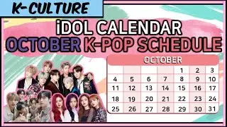 [ENG] (IDOL CALENDAR) October K-pop Schedule!!! (Debut, Comeback, New Release)