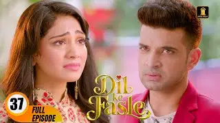 Dil Ke Fasle  | Today's Episode 37 | Yogita Bihani, Karan Kundrra | New Hindi Webseries Of 2025