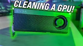 Cleaning Out a Graphics Card - Did I just FIX this GPU?