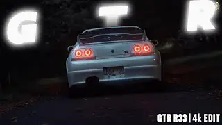 GTR R33 | 4k EDIT
