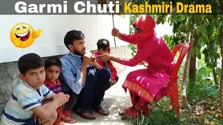 Garmi Chuti - Kashmiri Funny Drama