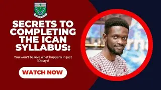 Secrets to Completing the ICAN Syllabus: You Won't Believe What Happens in Just 30 days!