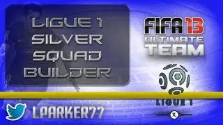 Fifa 13 Ultimate Team - Ligue 1 Silver Squad builder, including inform!