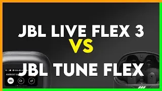 JBL Live Flex 3 vs JBL Tune Flex Comparison